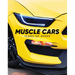 Muscle Cars: Icons of Speed
