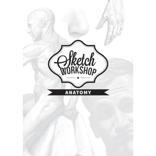Sketch Workshop: Anatomy