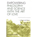 Empowering Philosophy and Science with the Art of Love: Lonergan and Deleuze in the Light of Buddhist-Christian Ethics