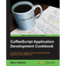 CoffeeScript Application Development Cookbook