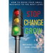 Stop, Change, Grow: How To Drive Your Small Business to the Next Level