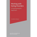 Working With Eating Disorders: A Psychoanalytic Approach