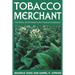Tobacco Merchant: The Story of Universal Leaf Tobacco Company