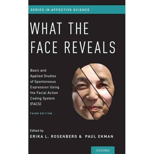 What the Face Reveals: Basic and Applied Studies of Spontaneous Expression Using the Facial Action Coding System (Facs)