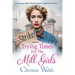 Trying Times for the Mill Girls