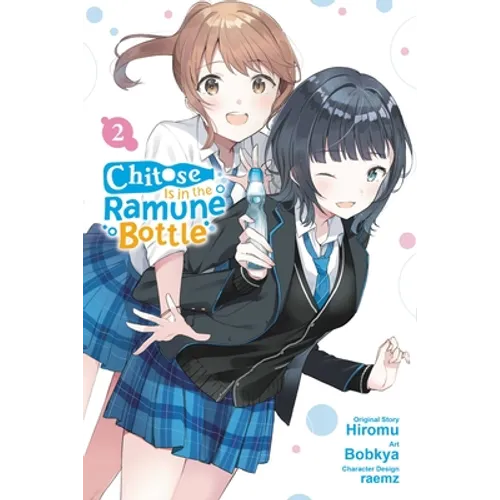 Chitose Is in the Ramune Bottle, Vol. 2 (Manga)