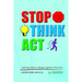 Stop! Think!! Act!!!: Improving Behavior Through Cognitive Intervention. FACILITATOR'S MANUAL