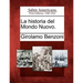 La Historia del Mondo Nuovo.