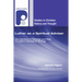 Luther as a Spiritual Adviser: The Interface of Theology and Piety in Luther's Devotional Writings