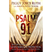 Psalm 91: Real-Life Stories of God's Shield of Protection and What This Psalm Means for You & Those You Love