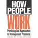 How People Work: Psychological Approaches to Management Problems