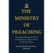 The Ministry of Preaching: Preaching Through Eternity - Faithfulness to God's Word in the Last Days