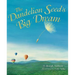The Dandelion Seed's Big Dream