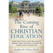 The Coming Rise of Christian Education: How Political and Religious Trends are Fueling a Surge in Christian Schooling