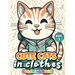 Cute Cats In Clothes Coloring Book: Volume 1
