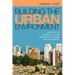 Building the Urban Environment: Visions of the Organic City in the United States, Europe, and Latin America