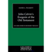 John Calvin's Exegesis of the Old Testament