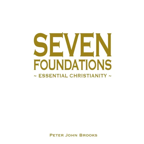 Seven Foundations: Essential Christianity