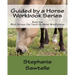 Guided by a Horse Workbook Series: Book One, What Horses Can Teach Us About Mindfulness