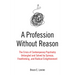 A Profession Without Reason: The Crisis of Contemporary Psychiatry--Untangled and Solved by Spinoza, Freethinking, and Radical Enlightenment