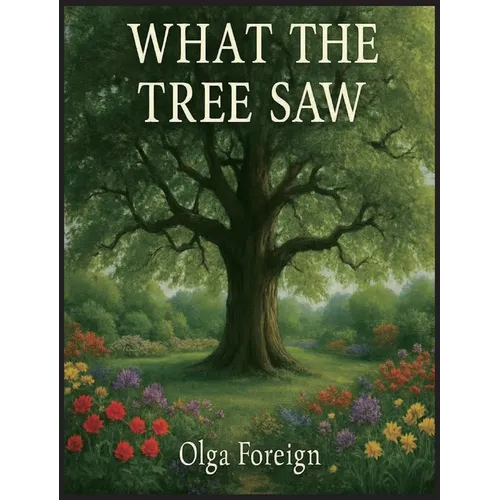 What The Tree Saw