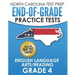 NORTH CAROLINA TEST PREP End-of-Grade Practice Tests English Language Arts/Reading Grade 4: Preparation for the End-of-Grade ELA/Reading Tests