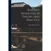 Railway Signaling in Theory and Practice
