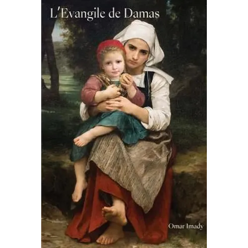 L'Evangile de Damas: French version of The Gospel of Damascus