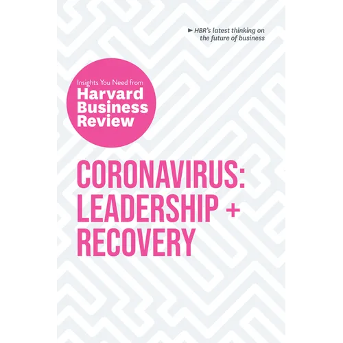 Coronavirus: Leadership and Recovery: The Insights You Need from Harvard Business Review