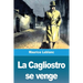 La Cagliostro se venge