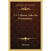 3-5-7 Minute Talks On Freemasonry