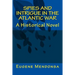 Spies and Intrigue in the Atlantic War: A Historical Novel