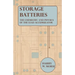 Storage Batteries - The Chemistry And Physics Of The Lead Accumulator