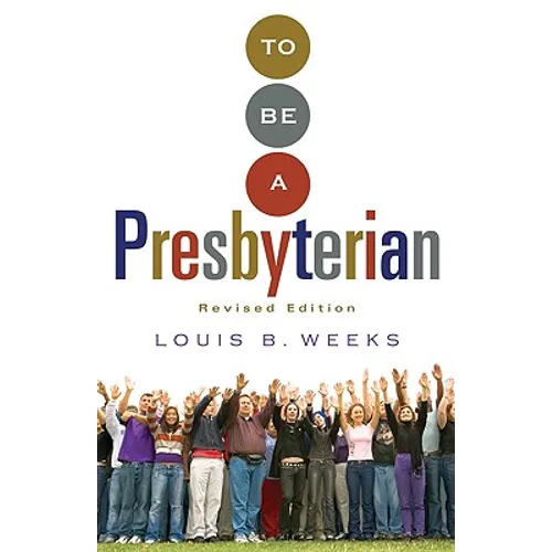 To Be a Presbyterian, Revised Edition