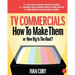TV Commercials: How to Make Them: or, How Big is the Boat?