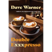 Double Exxxpresso