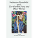 Katherine Mansfield and the Garden Party and Other Stories