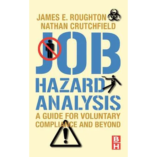 Job Hazard Analysis: A Guide for Voluntary Compliance and Beyond