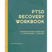 Ptsd Recovery Workbook: Evidence-Based Exercises and Techniques for Healing