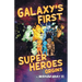 Galaxy's First Super Heroes