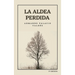 La aldea perdida: Edición integral