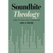 Soundbite Theology: How to Talk Like a Christian