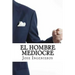 El Hombre Mediocre