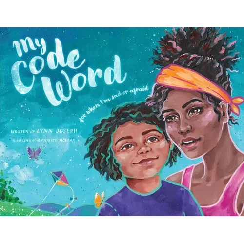 My Code Word: For When I'm Scared or Afraid
