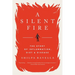 A Silent Fire: The Story of Inflammation, Diet, and Disease