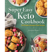 Super Easy Keto Cookbook: 100 Simple Ketogenic Diet Recipes