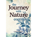 The Journey With Nature Continues
