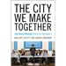 The City We Make Together: City Council Meeting's Primer for Participation