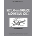 MK 19, 40-mm Grenade Machine Gun, MOD 3 (FM 3-22.27 / FM 23.27) (With Change 1 - September 2006)