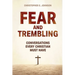 Fear and Trembling: Conversations Every Christian Must Have
